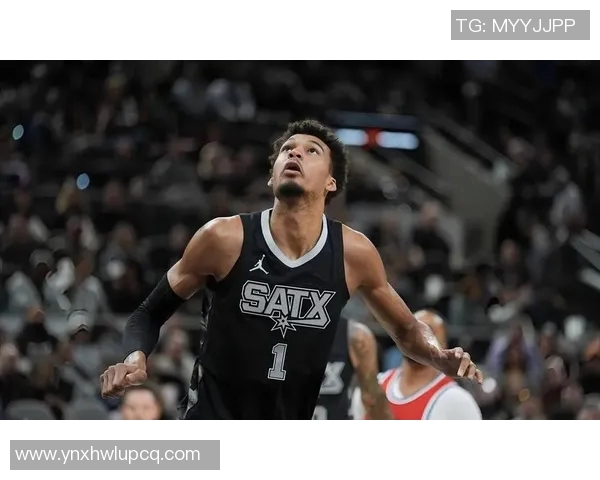 马刺新秀成长迅速，球队前景乐观：未来可期